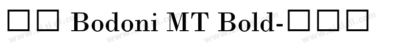 字体 Bodoni MT Bold字体转换
